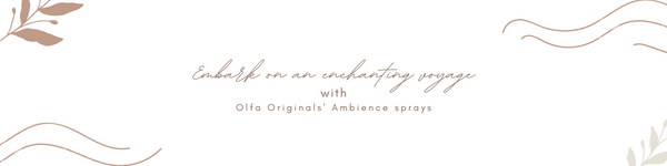 Embark on an Enchanting Voyage with Olfa Originals’ Ambience Sprays
