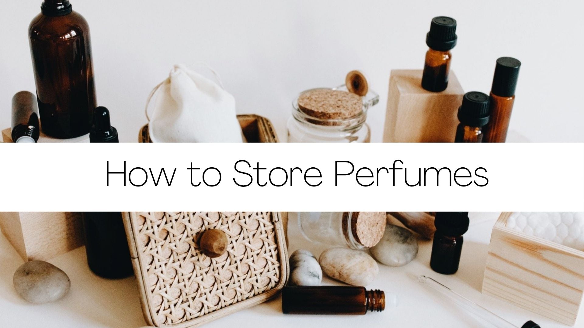 How To Store Perfume 5 Tips To Make It Last Longer Olfa Originals